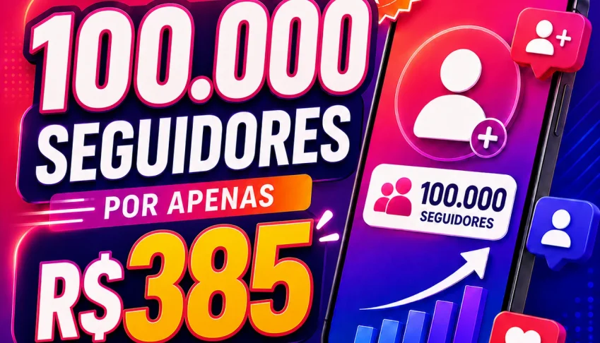 100.000 Seguidores Para O Instagram (Promoção)