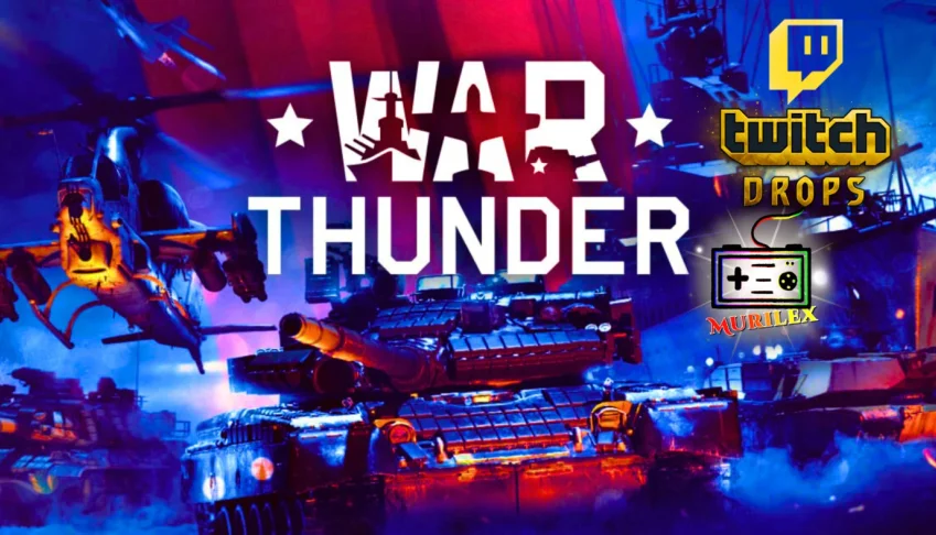 War Thunder twitch drops