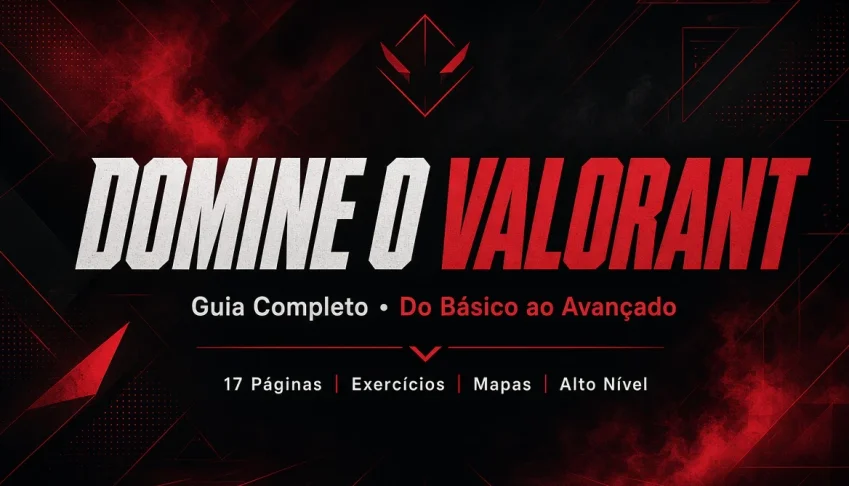 Curso Completo o Guia Definitivo de Fundamentos do Valorant