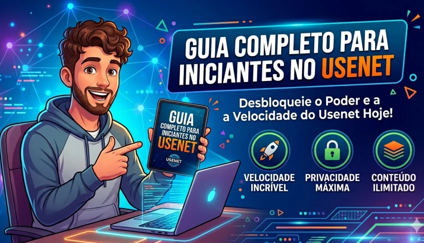 Guia Completo Para Iniciantes No Usenet