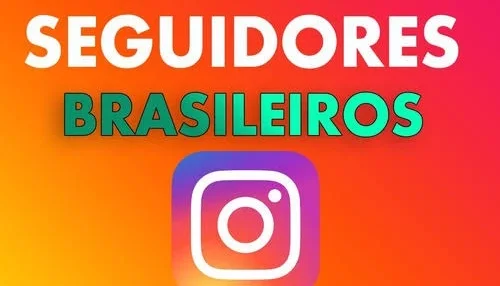1000 SEGUIDORES BRASILEIROS INSTAGRAM