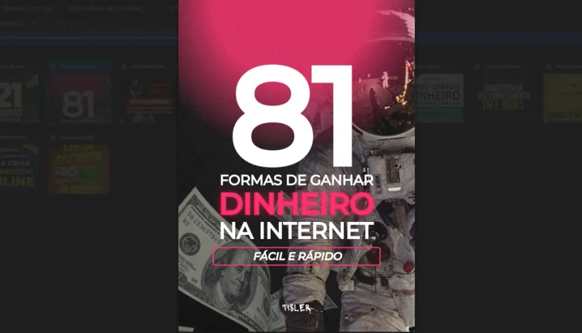81 Formas de Ganhar Dinheiro na Internet – Fácil e Rápido