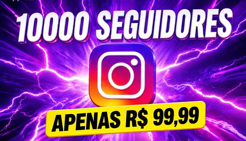 10000 Seguidores Intagram - 99,90 R$ - Entrega Rápida✅
