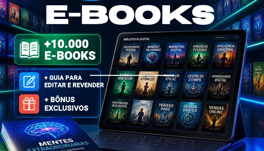 🔥 Pack 10K+ E-Books + Bônus Exclusivos 🔥