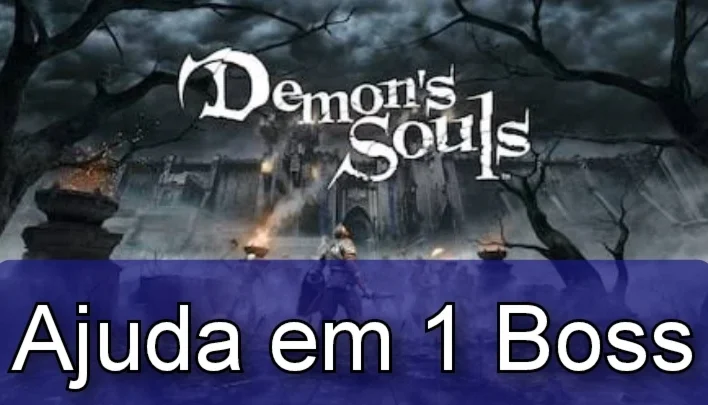 Demons Souls Remake PS5 - Ajuda em 1 Boss