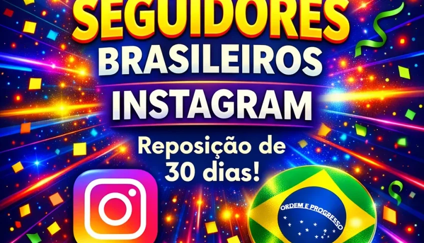 Instagram - Seguidores Brasileiros / COM REPOSIÇÃO