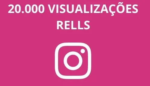20 mil visualizações no seus reels instagram