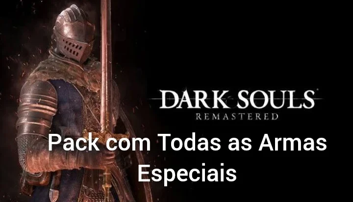 Dark Souls Remastered -Pack todas armas raras Troféu -Ps4/5