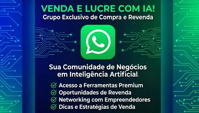 Grupo de WhatsApp comprar ferramentas de IA e revender