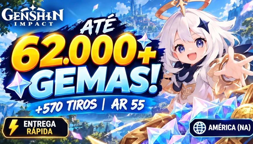 Ar 55+ Até (62K) 60.000+ Gemas (Primogems) | 550+ Tiros