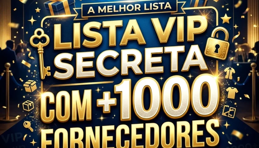 Lista Vip Secreta Com +1100 Fornecedores
