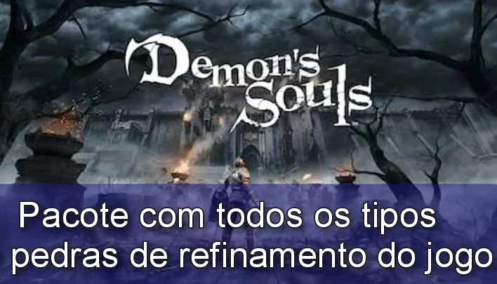 Demons Souls Remake Ps5 -  Pedras de Refinamento de Armas