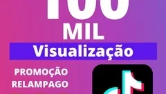 100 k de vizualizacao para tik Tok mundial