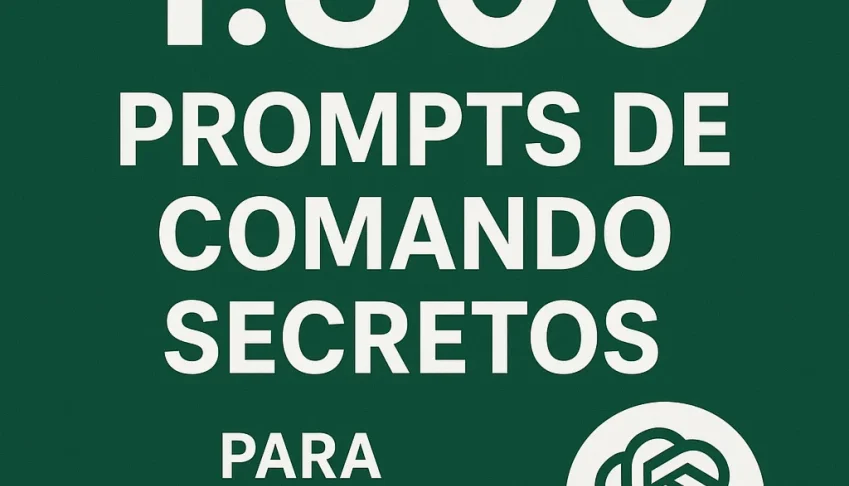 1.800 Prompts de Comando Secretos para ChatGPT