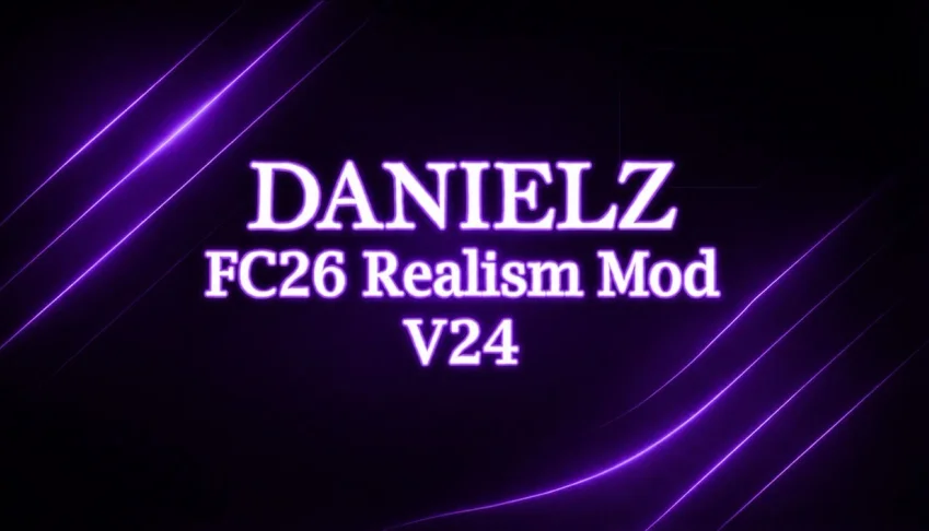 Danielz FC 26 Realism Mod v24 TU 1.6.1