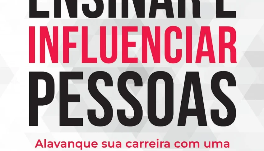 E-book: Um Novo Jeito de Ensinar e Influenciar Pessoas