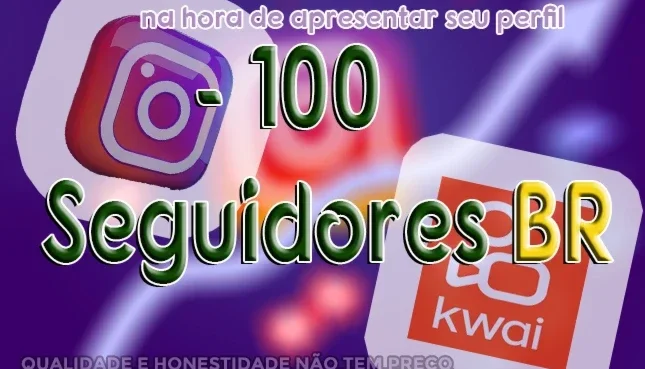 100 - Seguidores Instagram 100%BR [PROMOÇÂO]