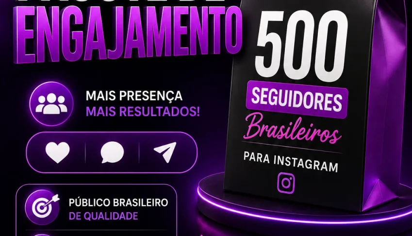 500 Seguidores Brasileiros ACESSO EXCLUSIVO