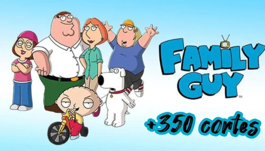 +350 Cortes - Family Guy -