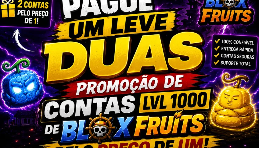 Promoção pague 1 leve 2 contas de blox fruits level 1000