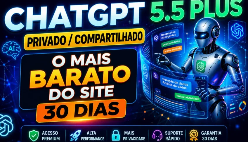 Menor Preço!!  Chatgpt 5.6 Plus | Privado/Compartilhado