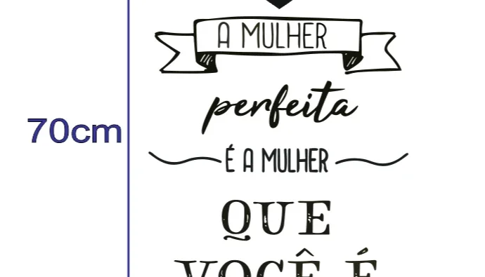 Frase A Mulher Perfeita É a Mulher que Você É em MDF