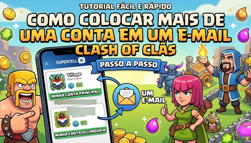 Como Colocar Mais De Uma Conta Em Um E-Mail- Clash Of Clans