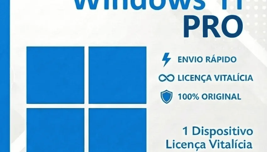 Windows 11 Pro - Licença Vitalícia + Envio Rápido