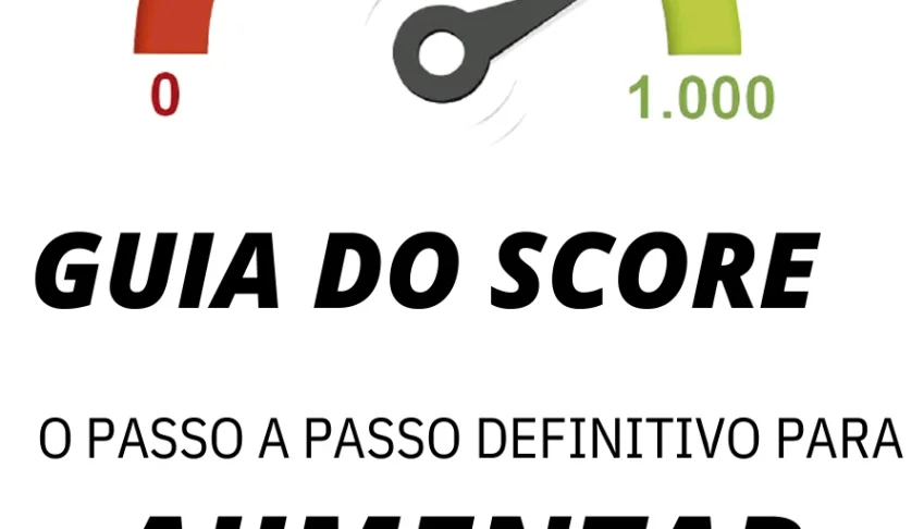 Como Aumentar A Pontuação Do Seu Score