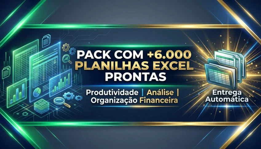 📊 PACK PREMIUM – Mais de 6.000 Planilhas Excel Profissionai