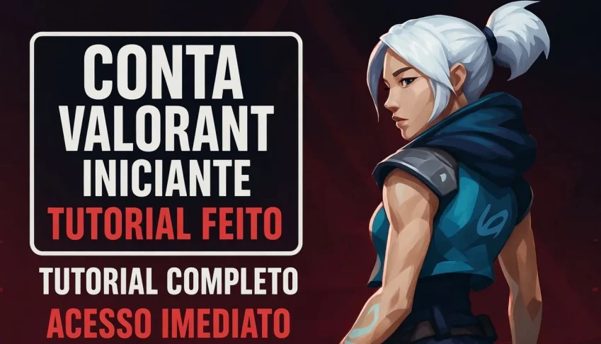 Conta Valorant Iniciante - Tutorial Feito