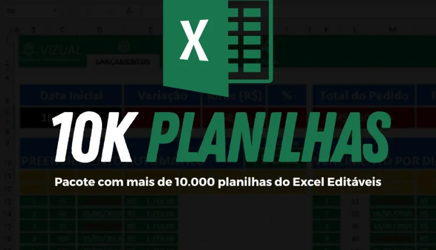 Pack Planilhas Excel +10000 Prontas e Editáveis