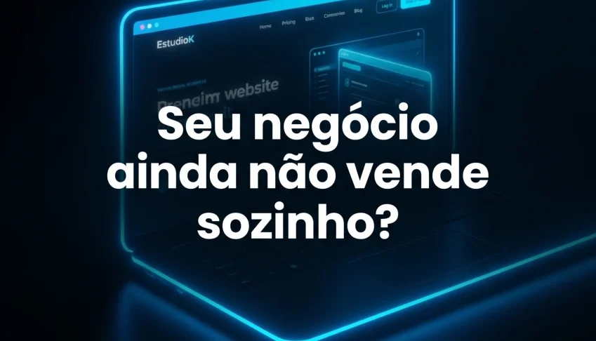 EstudioK — Agência Digital Completa: Sites, Apps, IA e Marke