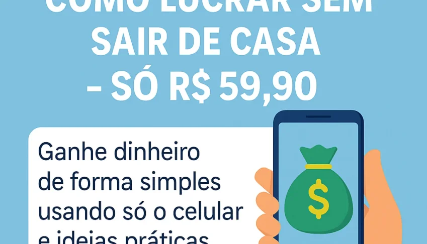 📘 E-book Revela Como Lucrar Sem Sair de Casa