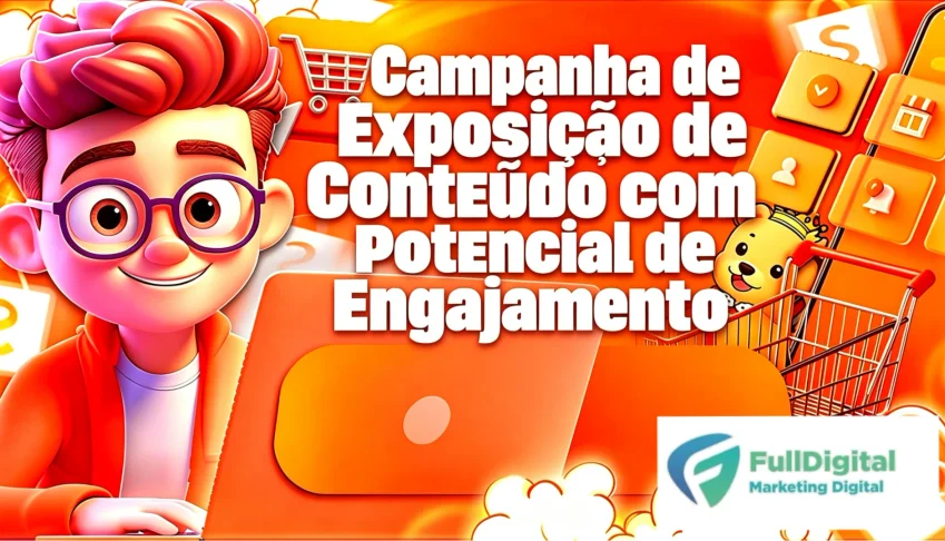 Campanha de Divulgação de Conteúdo com Potencial de Engajame
