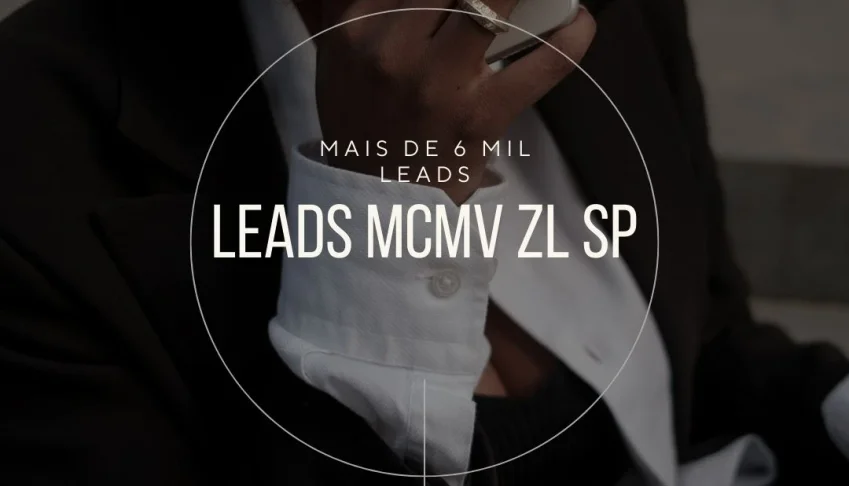 6 Mil leads clientes Procurando imóveis ZL - SP