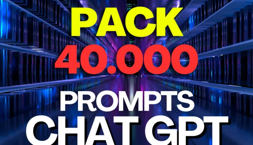 40.000 Prompts ChatGPT Exclusivos