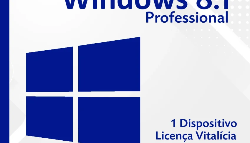 Licença Windows 8.1 Pró (Original e Vitalícia)