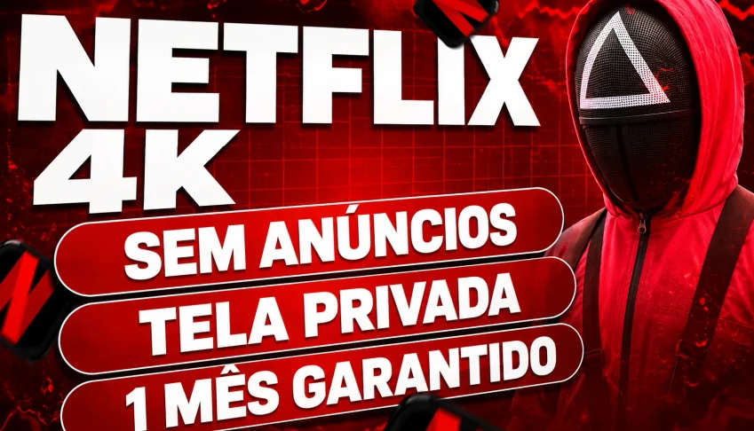 Netflix 30 Dias
