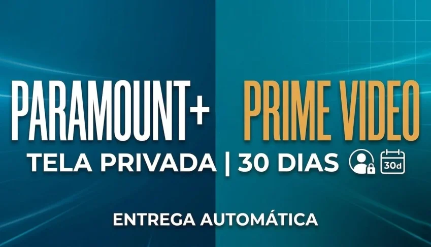 Prime Video + Paramount Plus | Envio Automático 30 Dias