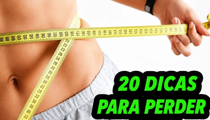 20 Dicas Para Perder 10kg de Forma Inteligente e Saudável