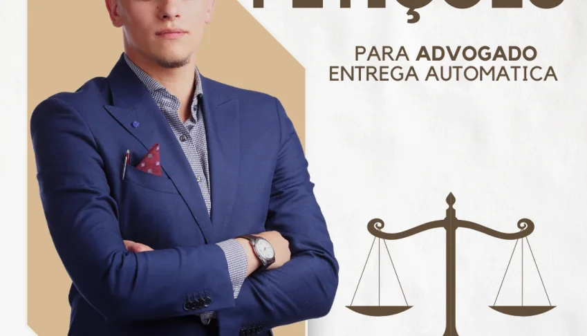Petições Para Advogado - Entrega Automatica
