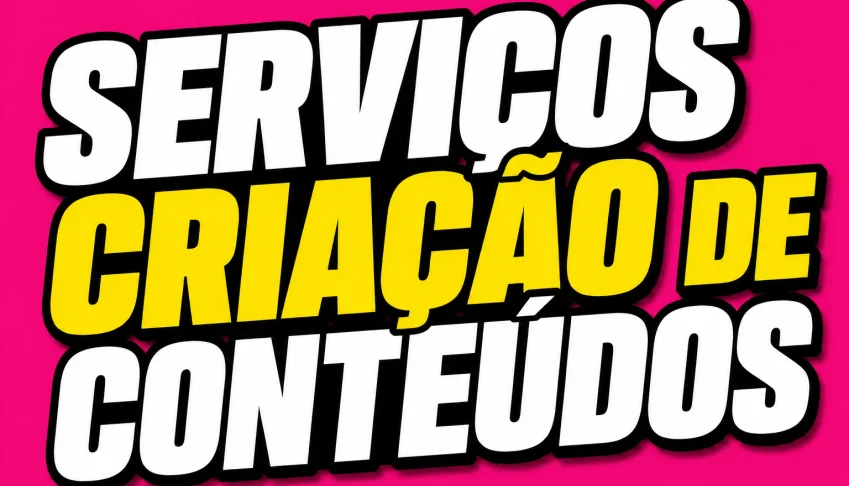 Serviços criação de conteúdo :