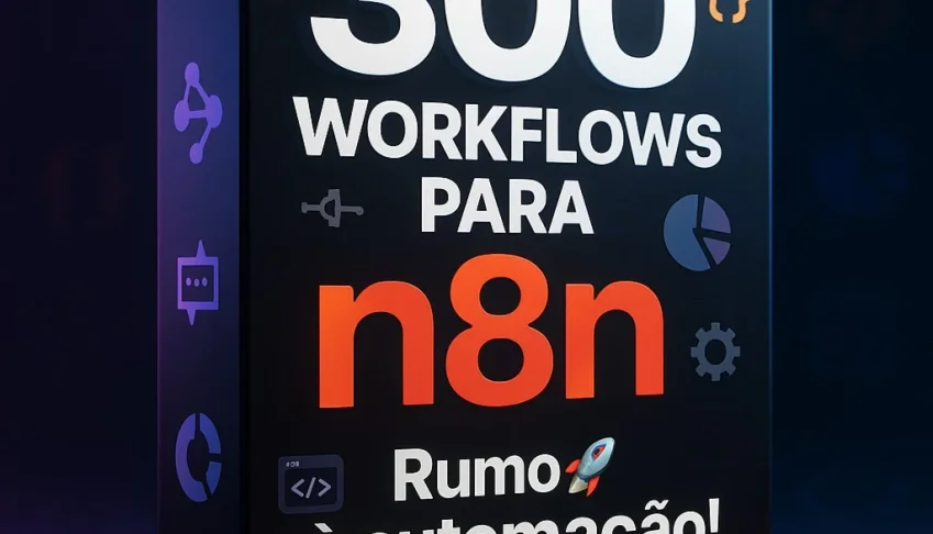 🚀 300 Workflows para n8n — Sua automação, rápida e fácil
