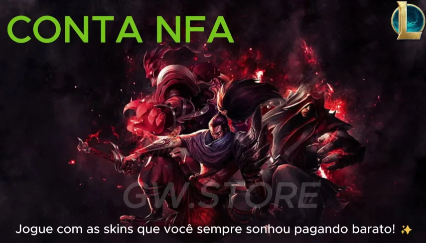⭐ NFA LEAGUE OF LEGENDS ⭐  COM SKINS ⭐