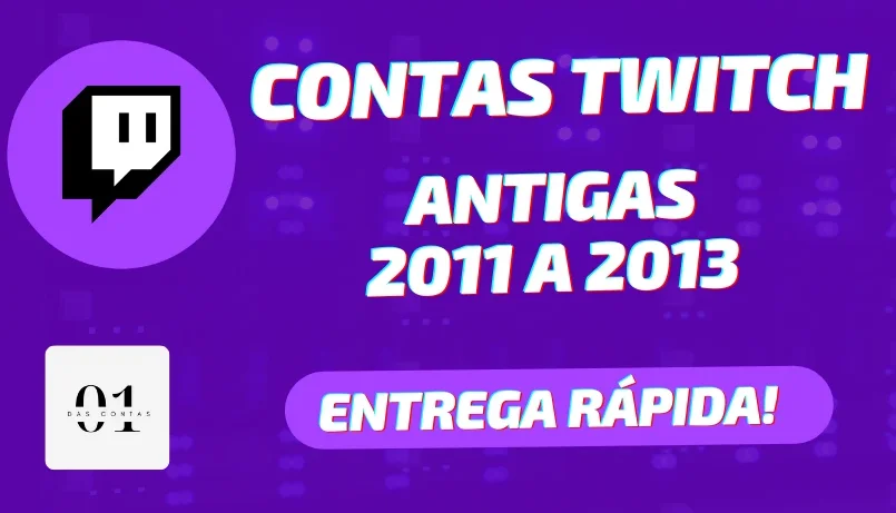 CONTAS TWITCH ANTIGAS 2011 A 2013 [ALTA QUALIDADE]