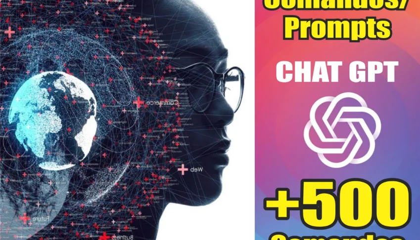 + 500 Comandos Prontos para CHAT GPT