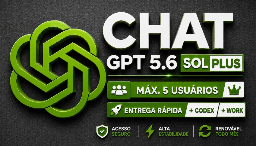 CHATGPT PLUS 5.6 SOL ORIGINAL 30 DIAS [+CODEX +WORK +BRINDE]
