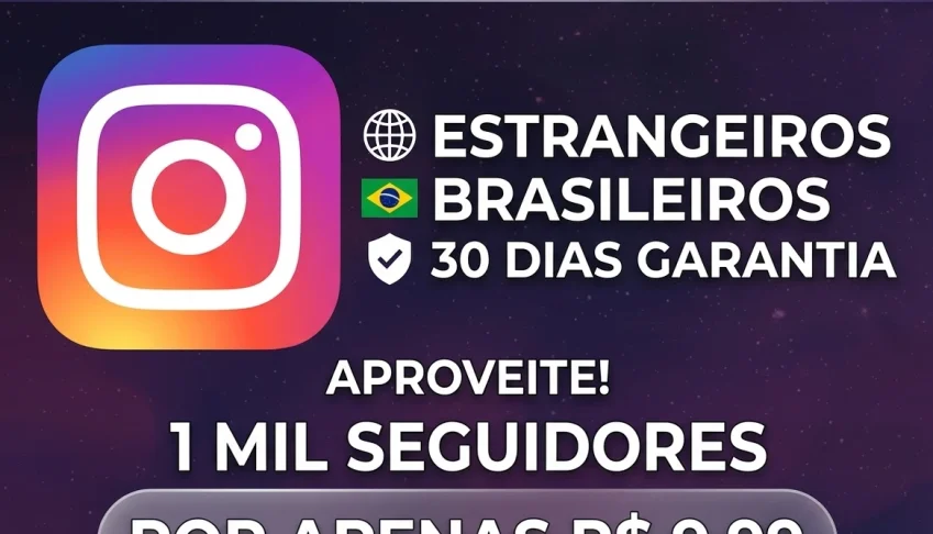 🚀 Suba Seu Perfil! 1.000 Seguidores Por R$ 9,99! 🏆