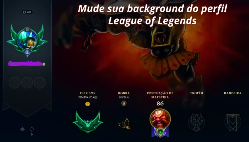 Mude a background do seu perfil no League of Legends - 2025